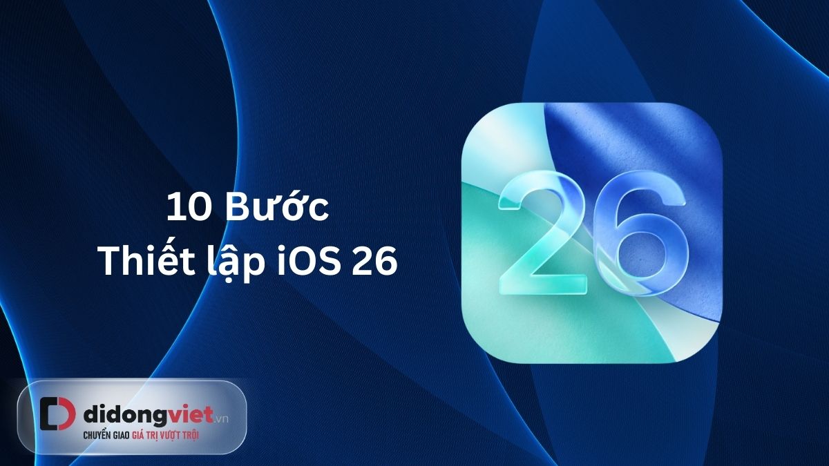 10 Buoc Thiet Lap Ios 26 Chi Tiet Di Dong Viet Anh Bia 2