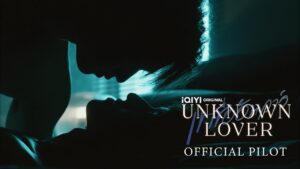 Official Pilot | Iqiyi Original - Unknown Lover | เขาชื่ออันวาร์ 1 1786844597 Maxresdefault