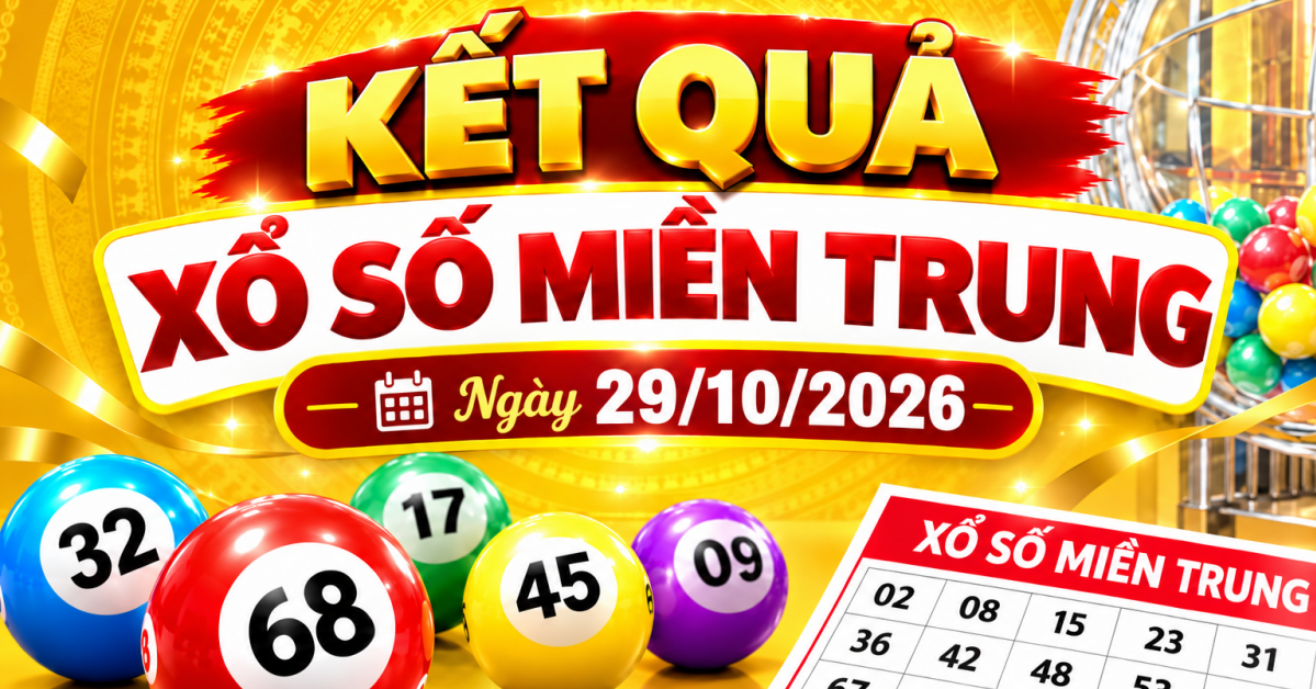 Kết Quả Xổ Số Miền Trung Hôm Nay Ngày 29/10/2026 2026 2299
