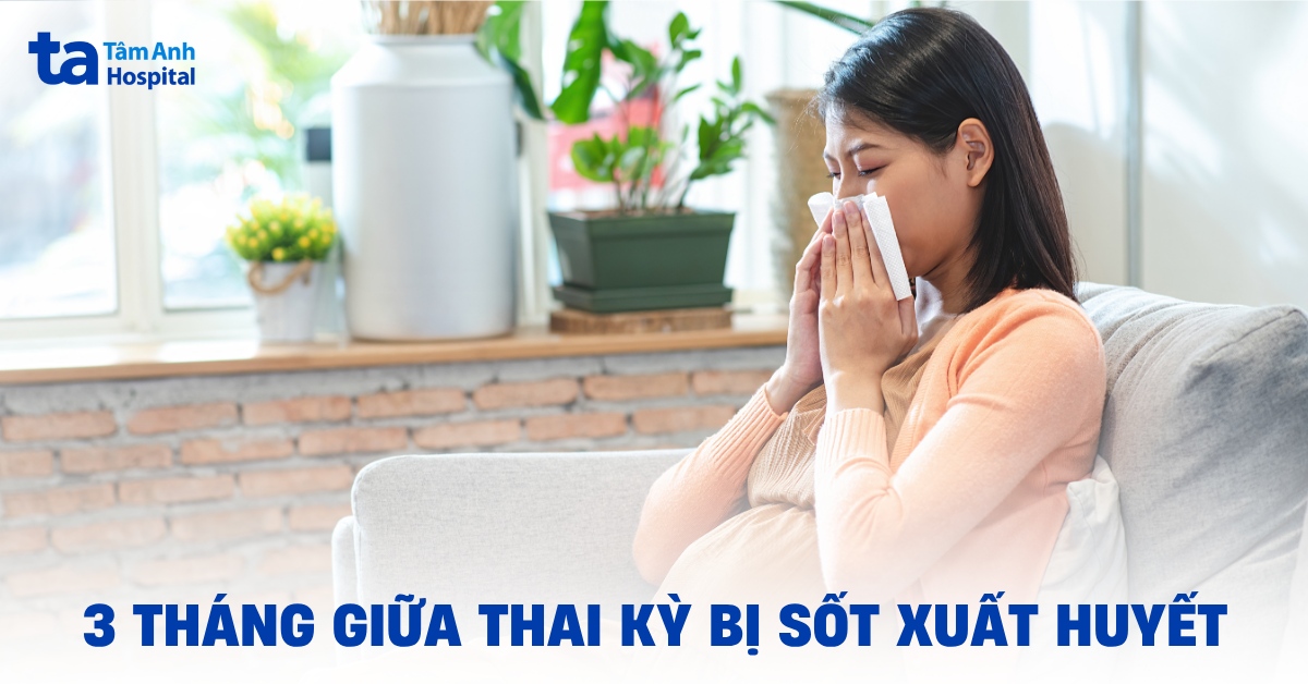 Ba Bau Bi Sot Xuat Huyet 3 Thang Giua
