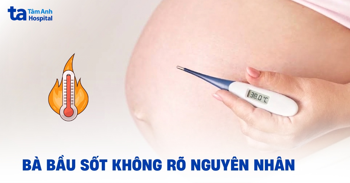 Ba Bau Sot Khong Ro Nguyen Nhan