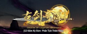Cổ Kiếm Kỳ Đàm- Phần Tịch Thiên Kiếp -Swords Of Legends: Doomsday
