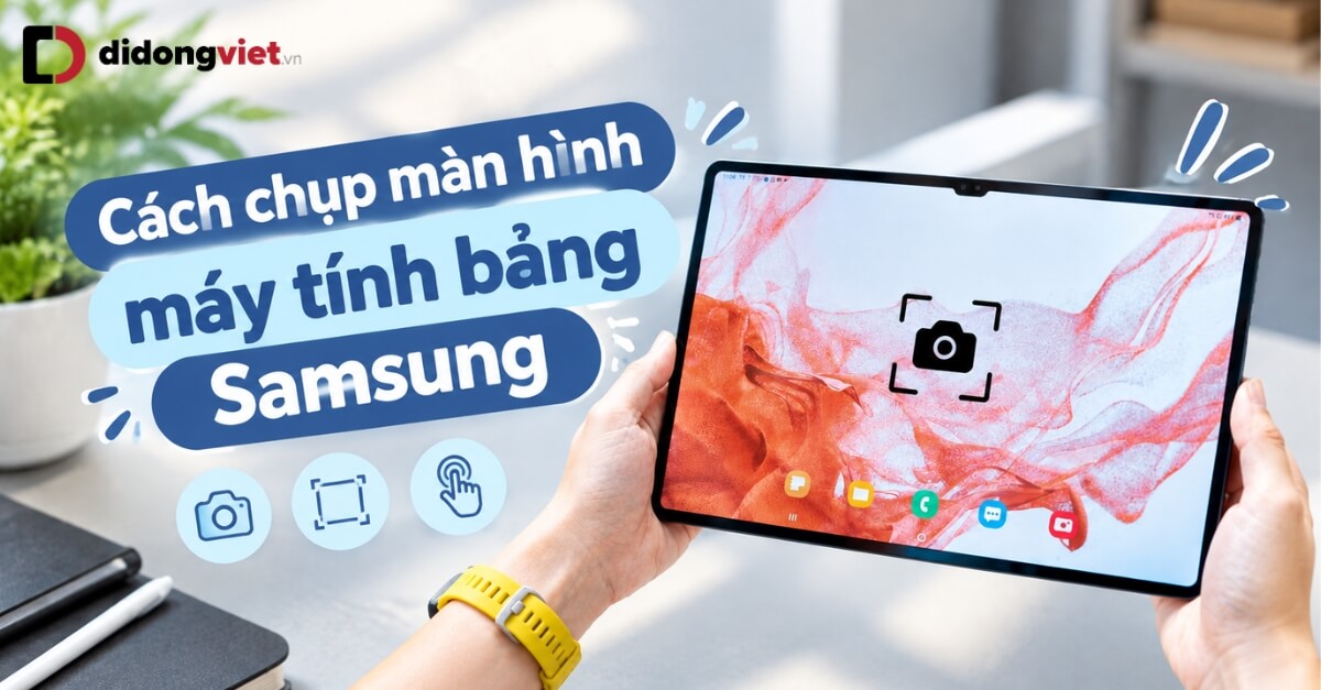 Cach Chup Man Hinh May Tinh Bang Samsung Bia Didongviet