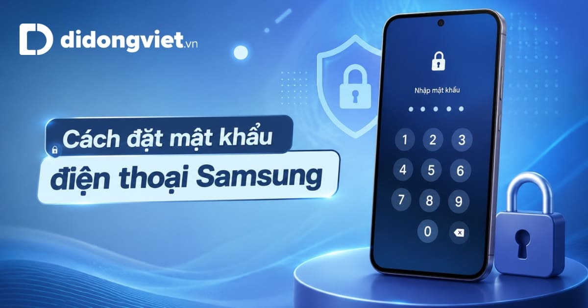 Cach Dat Mat Khau Dien Thoai Samsung Thumbnail Didongviet