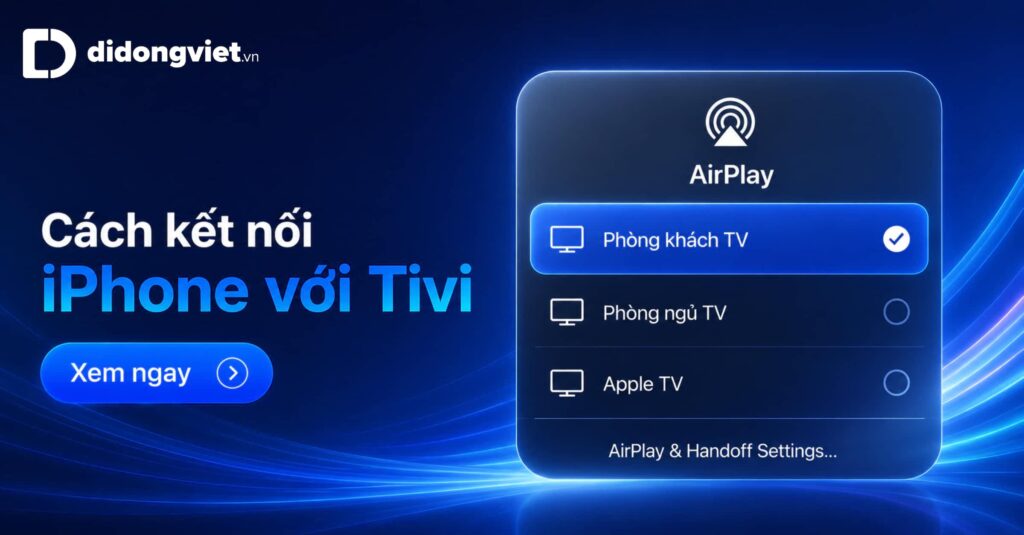 Cach Ket Noi Iphone Voi Tivi Di Dong Viet