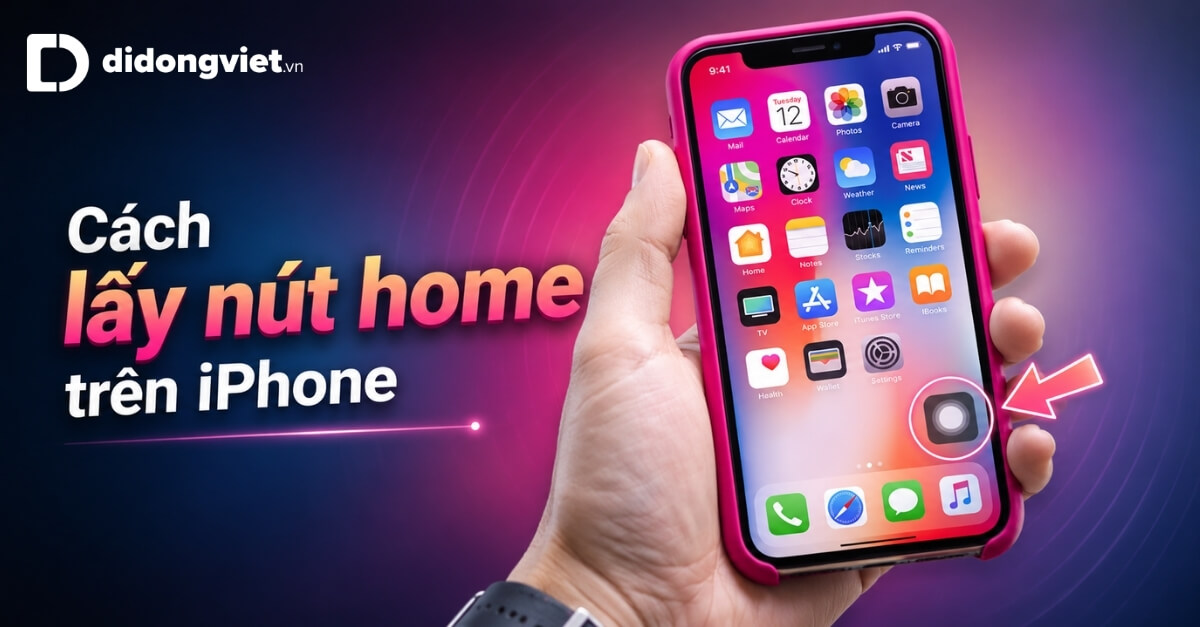 Cach Lay Nut Home Tren Iphone Bia Didongviet