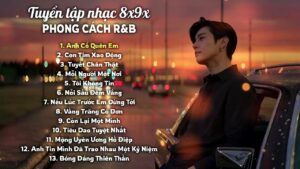 Tuyển Tập Nhạc 8x9x Hot Tiktok Phong Cách R&B - Anh Cố Quên Em, Tuyết Chân Thật, Mỗi Người Một Nơi