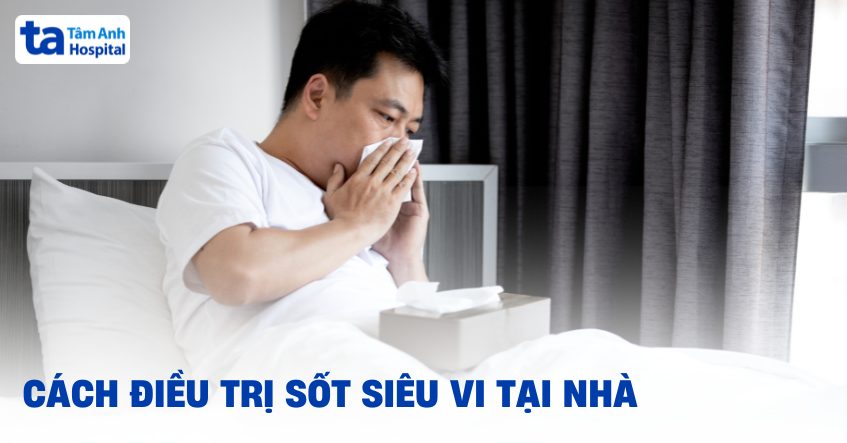 Dieu Tri Sot Sieu Vi Tai Nha