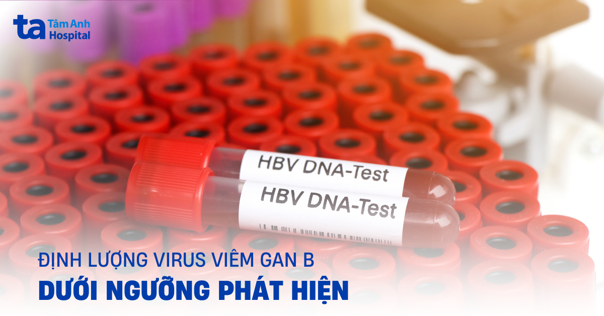 Dinh Luong Virus Viem Gan B Duoi Nguong Phat Hien