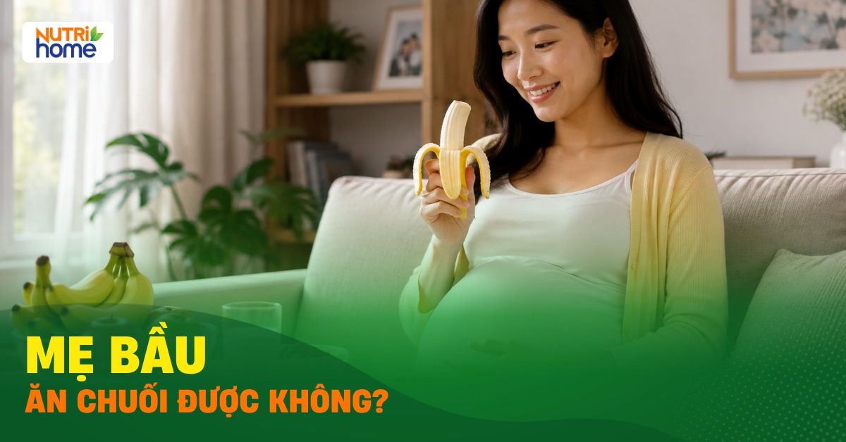 Me Bau An Chuoi Duoc Khong