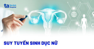 minh hoa suy tuyen sinh duc nu