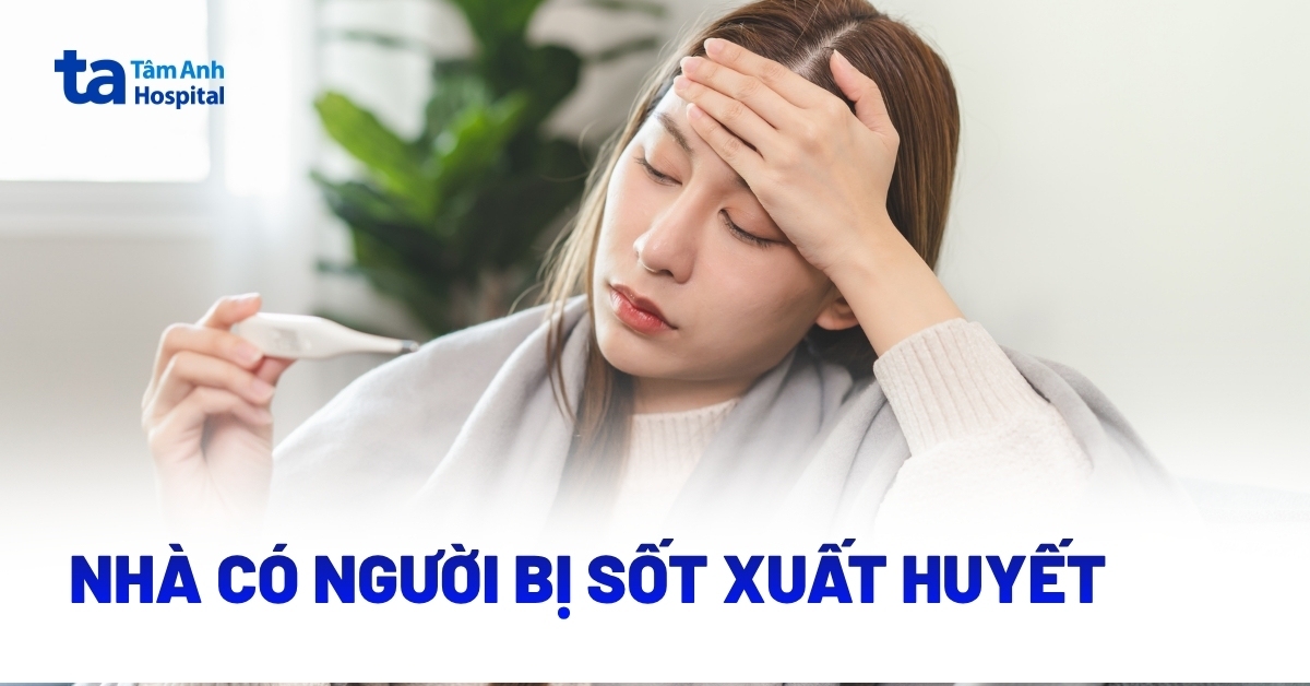 Nha Co Nguoi Bi Sot Xuat Huyet