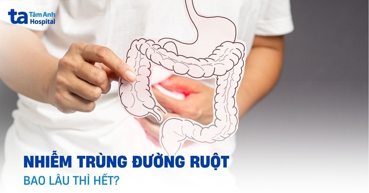 Nhiem Trung Duong Ruot Bao Lau Thi Het