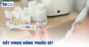 Sot Virus Uong Thuoc Gi