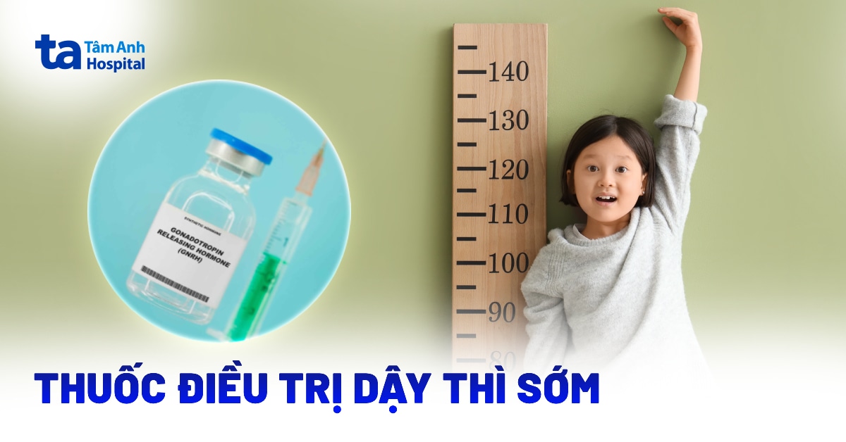 Thuoc Dieu Tri Day Thi Som Va Be Gai Do Chieu Cao