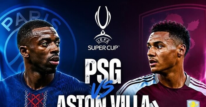 Xem Truc Tiep Sieu Cup Chau Au Psg Vs Aston Villa O Kenh Nao 1100